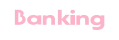 Banking